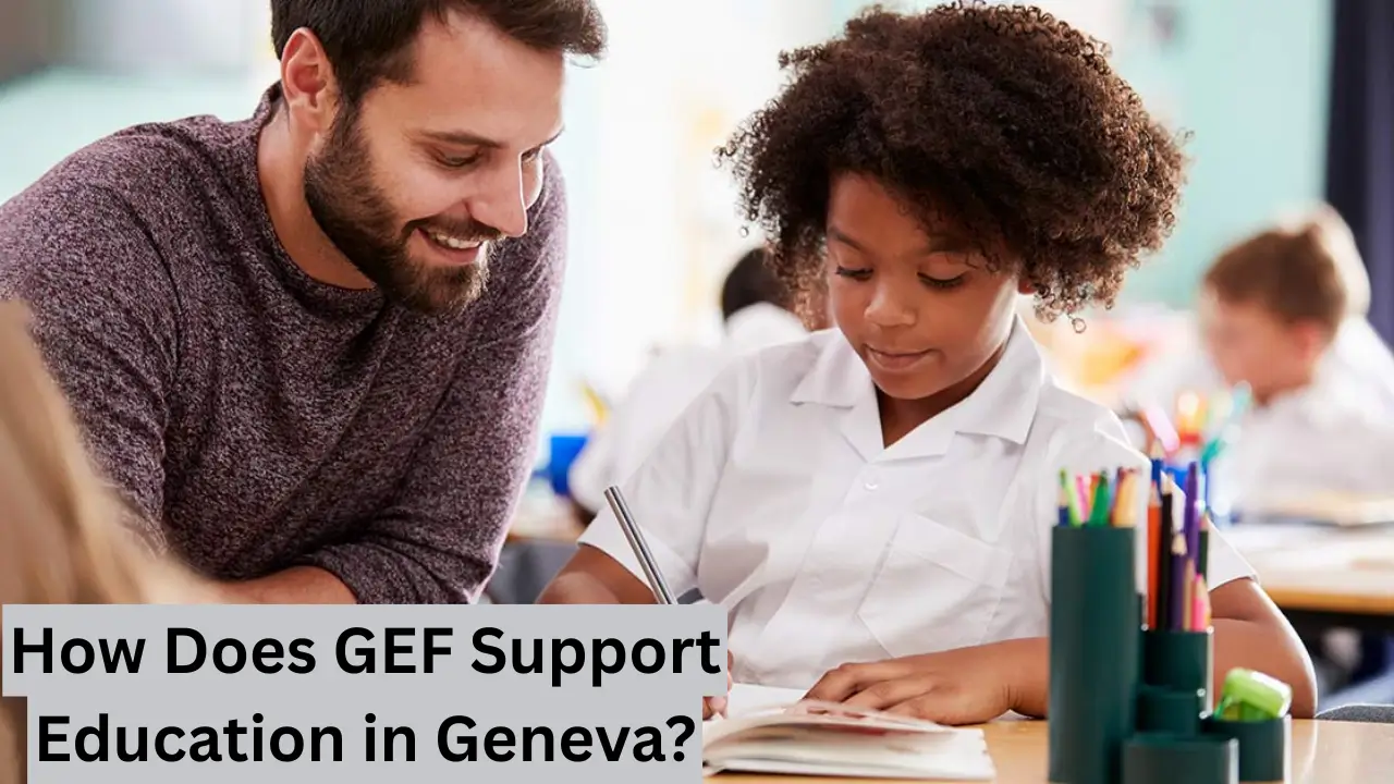 How Does GEF Support Education in Geneva